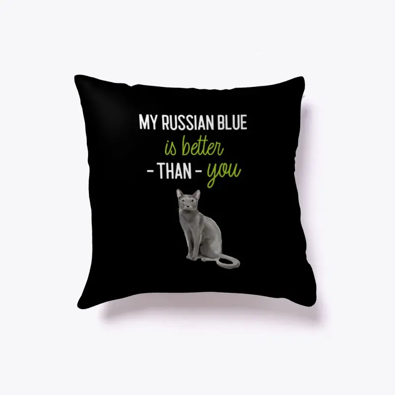 Russian Blue Better Than You | Cat Tee